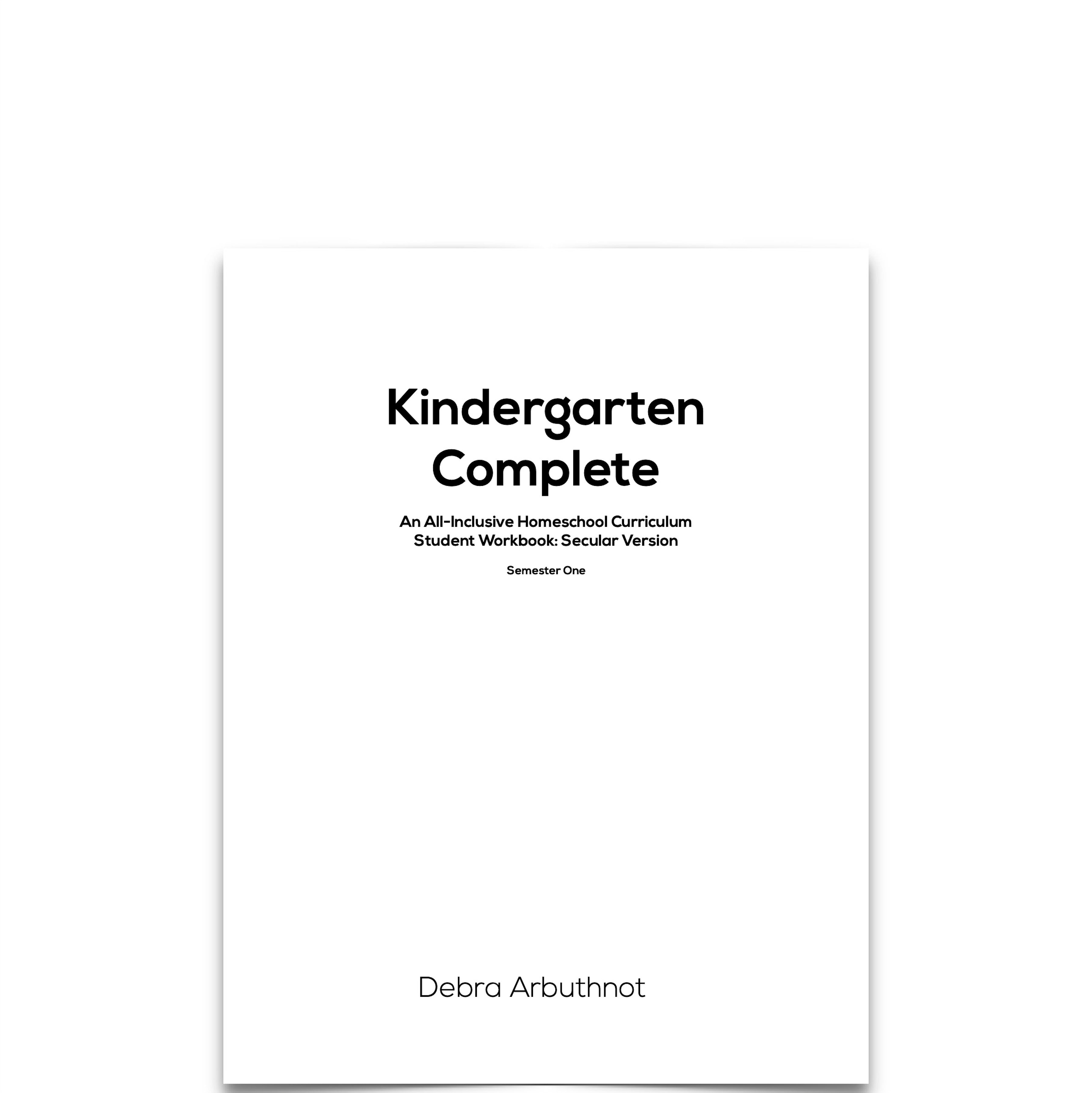 Kindergarten Complete Student Workbook Pages: Semester One (Secular)