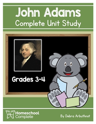 Homeschool Complete Unit Study: John Adams